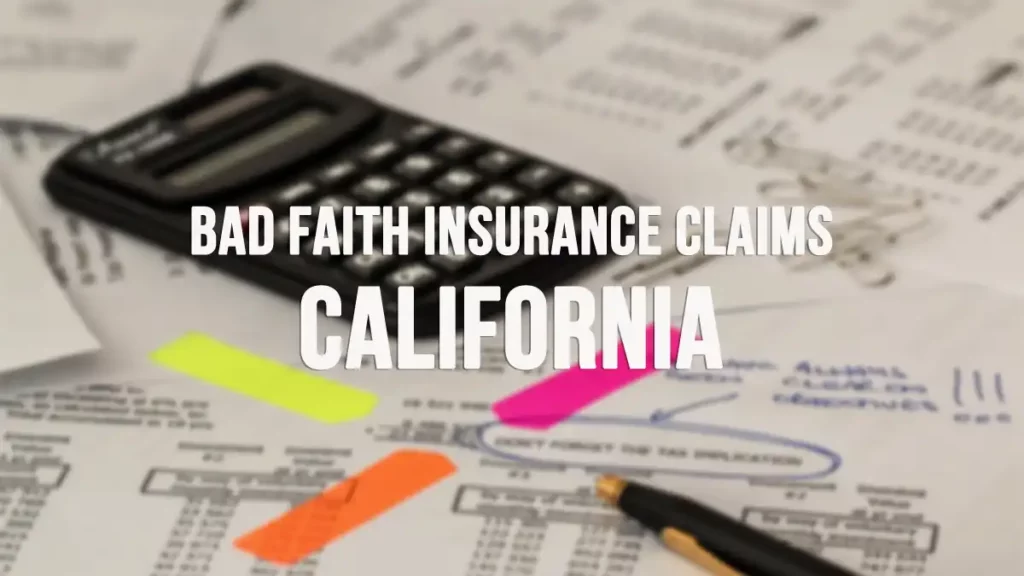 Bad Faith Insurance Claims California