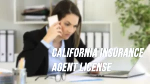 California Insurance Agent License