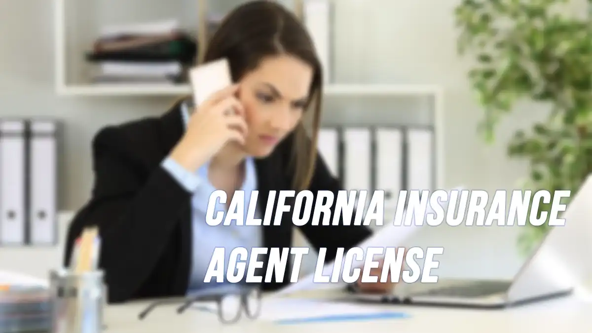 California Insurance Agent License