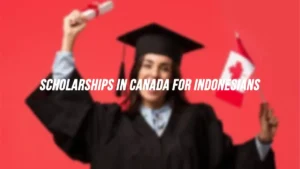 Scholarships in Canada for Indonesians