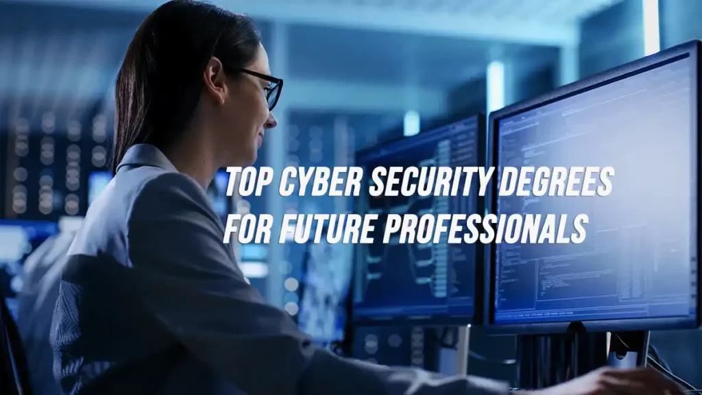 Top Cyber Security Degrees