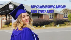 Top Scholarships Abroad