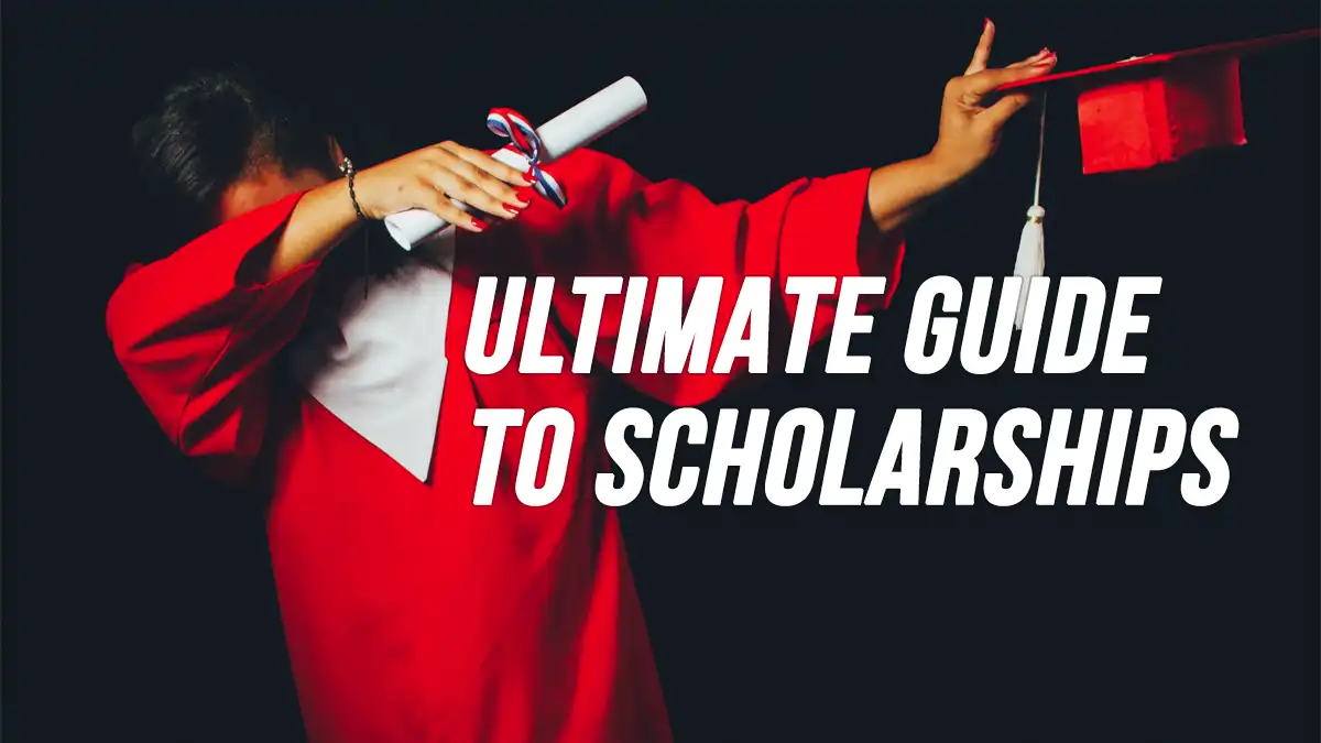 Ultimate Guide to Scholarships